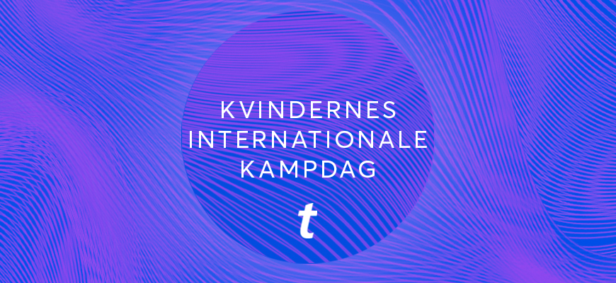 Kvindernes Internationale Kampdag 2024 | Ticketmaster Danmark-blog